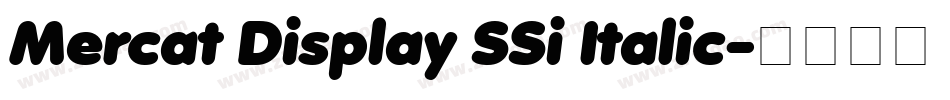 Mercat Display SSi Italic字体转换
